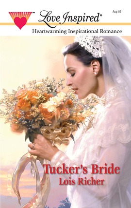 Title details for Tucker's Bride by Lois Richer - Wait list